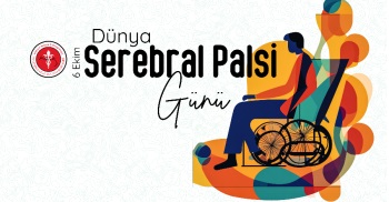 6 EKİM SEREBRAL PALSİ GÜNÜ
