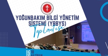YOĞUNBAKIM BİLGİ YÖNETİM SİSTEMİ (YBBYS) TOPLANTISI