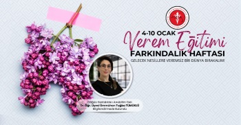 4-10 OCAK VEREM EĞİTİMİ FARKINDALIK HAFTASI