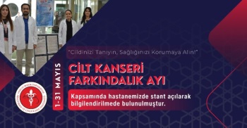 1-31 MAYIS CİLT KANSERİ FARKINDALIK AYI