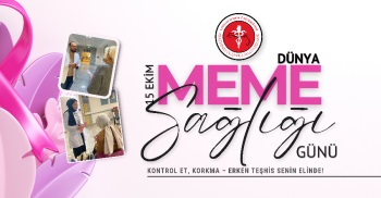 15 EKİM DÜNYA MEME SAĞLIĞI GÜNÜ