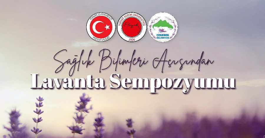 SAĞLIK BİLİMLERİ AÇISINDAN LAVANTA SEMPOZYUMU