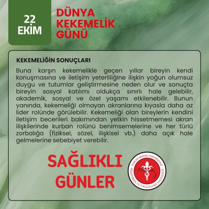 KEKEMELİĞİN SONUÇLARI - Buna karşın kekemelikle geçen yıllar bireyin kendi konuşmasına ve iletişim yeterliliğine ilişkin yoğun olumsuz duygu ve tutumlar geliştirmesine neden olur ve sonuçta bireyin sosyal katılımı oldukça sınırlı hale gelebilir, akademik, sosyal ve özel yaşamı etkilenebilir. Bunun yanında, kekemeliği olmayan akranlarına kıyasla daha az lider rolünde görülebilir. Kekemeliği olan bireylerin kendini iletişim becerileri bakımından yetkin hissetmemesi akran ilişkilerinde kurban rolünü benimsemelerine ve her türlü zorbalığa (fiziksel, sözel, ilişkisel vb.) daha açık hale gelmelerine sebebiyet verebilir.