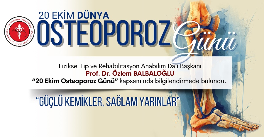 20 EKİM DÜNYA OSTEOPOROZ GÜNÜ