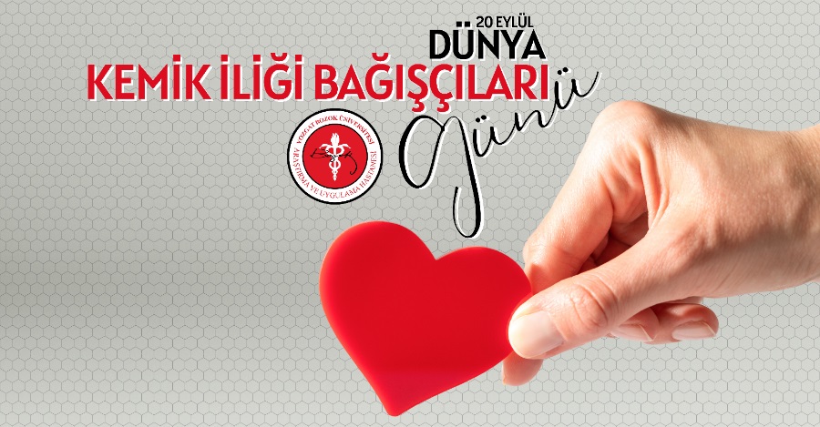 20 EYLÜL DÜNYA KEMİK İLİĞİ BAĞIŞÇILARI GÜNÜ