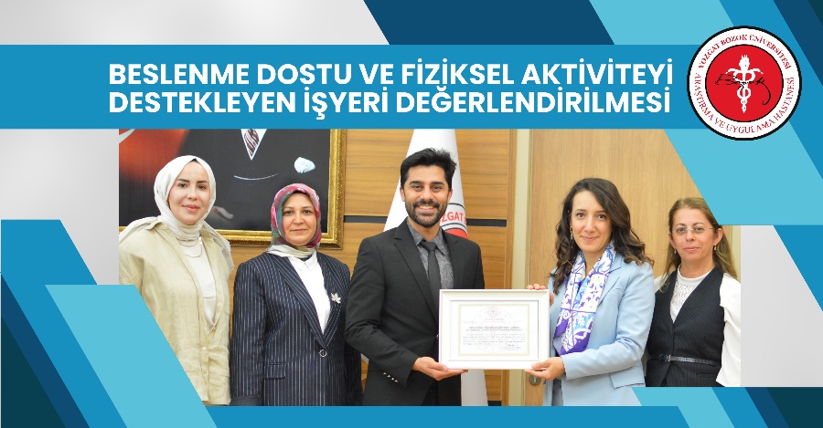 BESLENME DOSTU VE FİZİKSEL AKTİVİTEYİ DESTEKLEYEN İŞYERİ DEĞERLENDİRİLMESİ