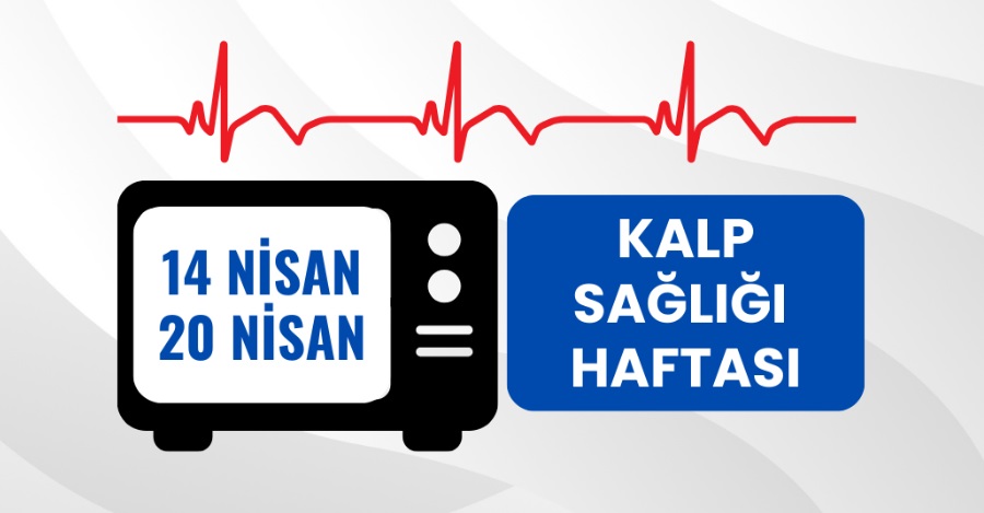 14-20 NİSAN KALP SAĞLIĞI HAFTASI