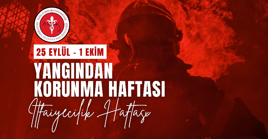 25 EYLÜL-1 EKİM YANGINDAN KORUNMA HAFTASI | İTFAİYECİLİK HAFTASI