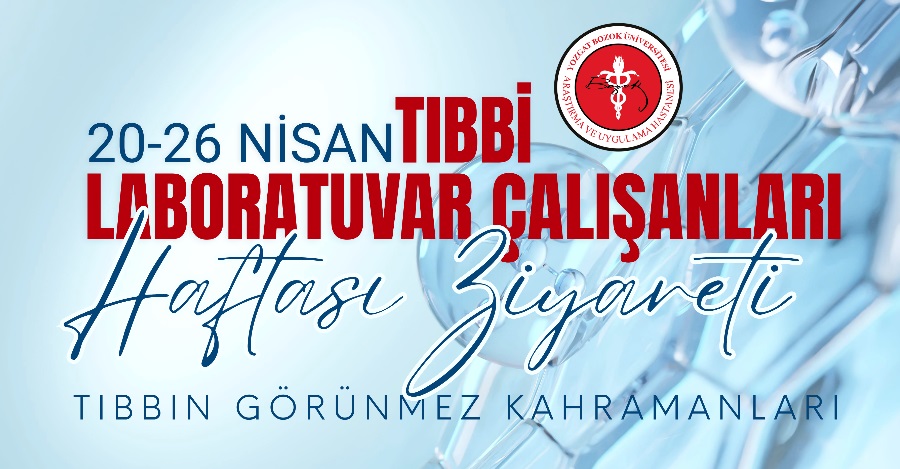 20-26 NİSAN TIBBİ LABORATUVAR ÇALIŞANLARI HAFTASI ZİYARETİ
