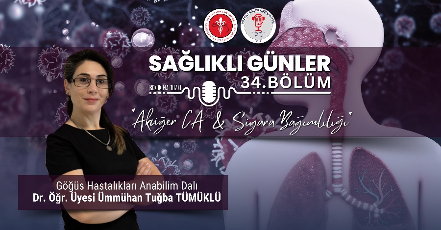 SAĞLIKLI GÜNLER 'Akciğer CA & Sigara Bağımlılığı'