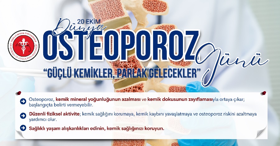 20 EKİM DÜNYA OSTEOPOROZ GÜNÜ