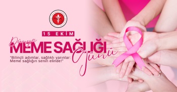 15 EKİM DÜNYA MEME SAĞLIĞI GÜNÜ