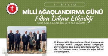 11 KASIM MİLLİ AĞAÇLANDIRMA GÜNÜ FİDAN DİKME ETKİNLİĞİ