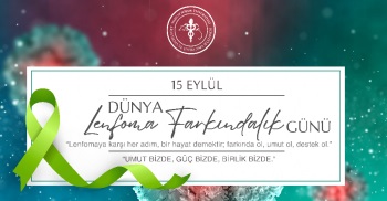 15 EYLÜL DÜNYA LENFOMA FARKINDALIK GÜNÜ