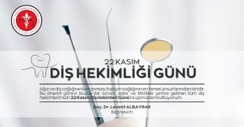 22 KASIM DİŞ HEKİMLİĞİ GÜNÜ