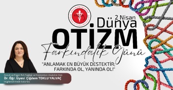 2 NİSAN DÜNYA OTİZM FARKINDALIK GÜNÜ