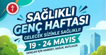 19-24 MAYIS SAĞLIKLI GENÇ HAFTASI