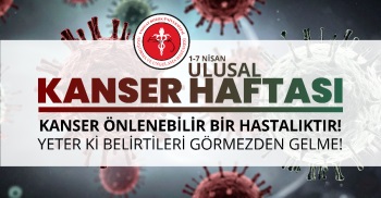 1-7 NİSAN ULUSAL KANSER HAFTASI
