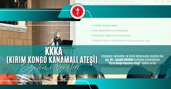 KKKA (KIRIM KONGO KANAMALI ATEŞİ) EĞİTİMİ VERİLDİ