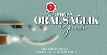 20 MART DÜNYA ORAL SAĞLIK GÜNÜ