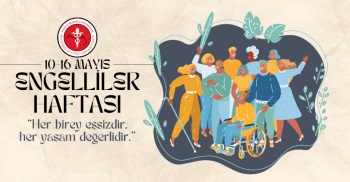 10-16 MAYIS ENGELLİLER HAFTASI