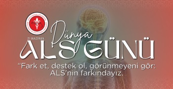 21 HAZİRAN DÜNYA ALS GÜNÜ