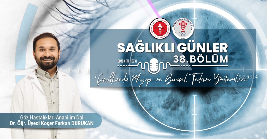 SAĞLIKLI GÜNLER 'Çocuklarda Miyop ve Güncel Tedavi Töntemleri'