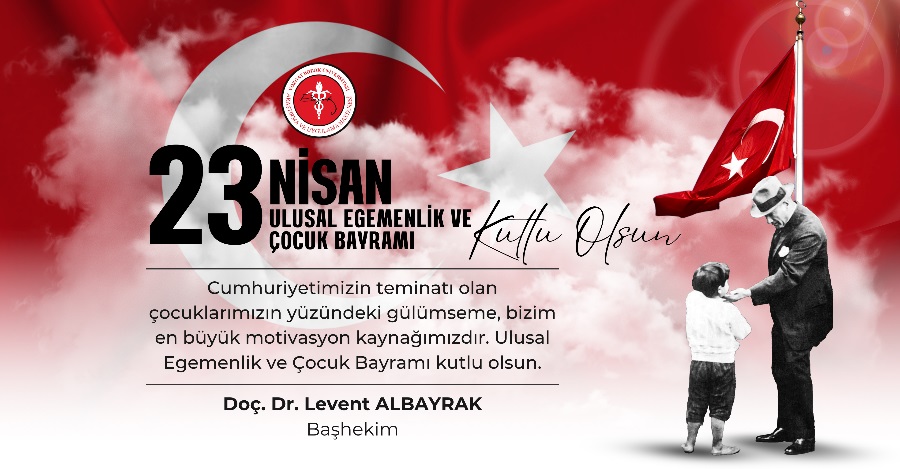 23 NİSAN ULUSAL EGEMENLİK VE ÇOCUK BAYRAMI
