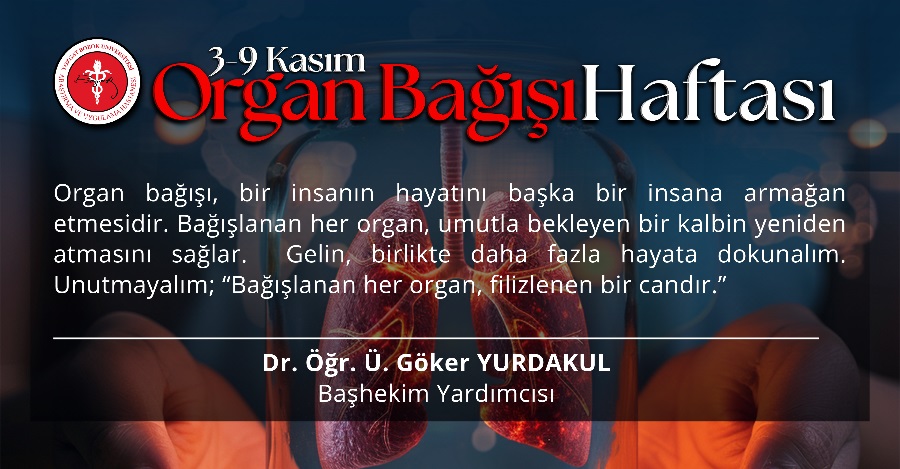 3-9 KASIM ORGAN BAĞIŞI HAFTASI