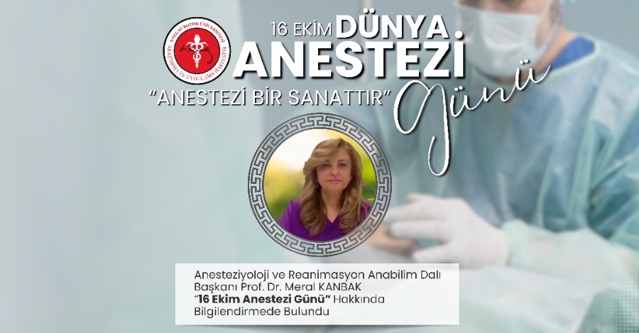 16 EKİM DÜNYA ANESTEZİ GÜNÜ