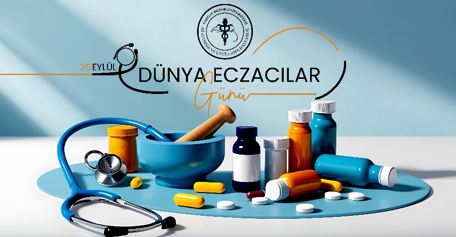 25 EYLÜL DÜNYA ECZACILAR GÜNÜ