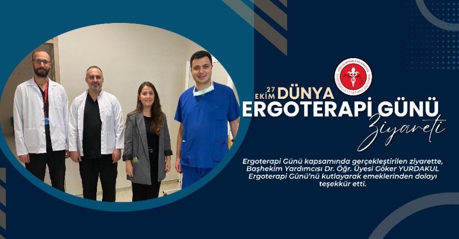 27 EKİM DÜNYA ERGOTERAPİ GÜNÜ ZİYARETİ