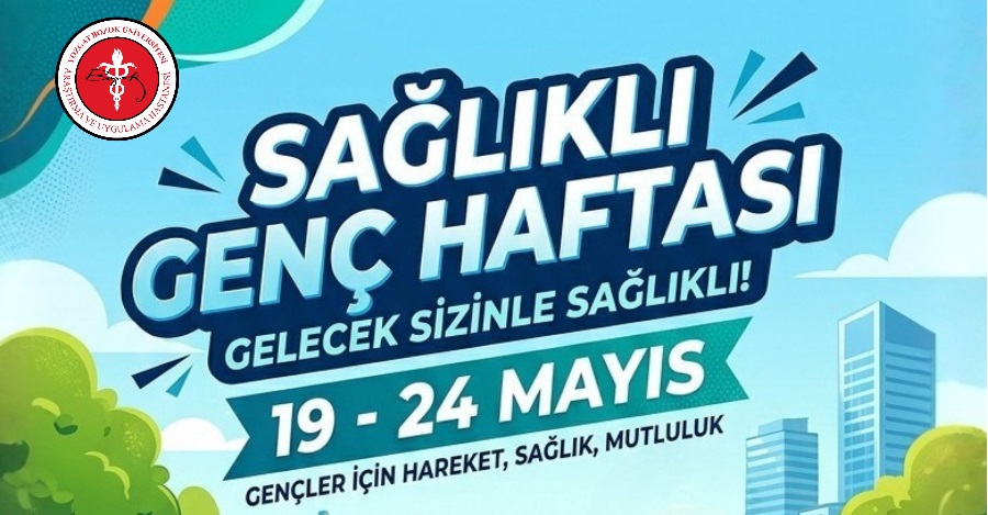 19-24 MAYIS SAĞLIKLI GENÇ HAFTASI
