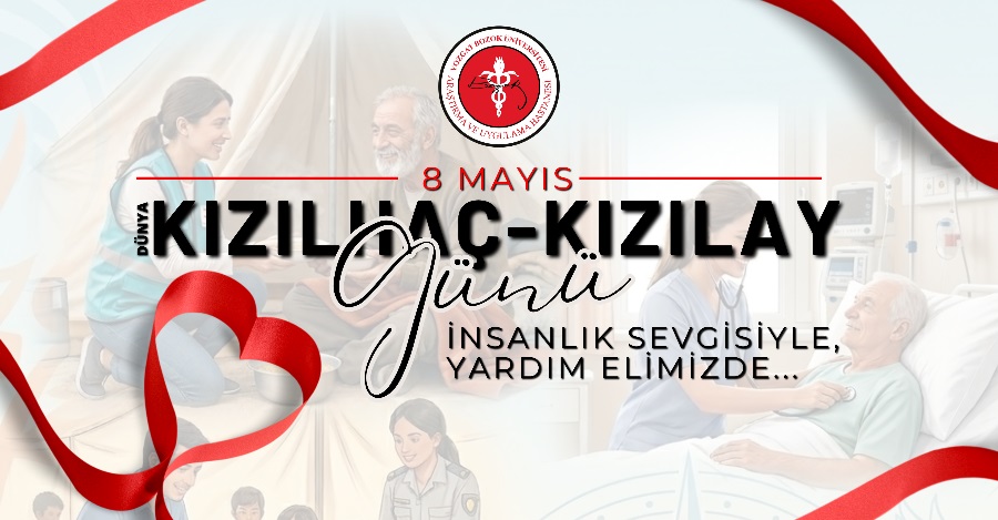 8 MAYIS DÜNYA KIZILHAÇ-KIZILAY GÜNÜ