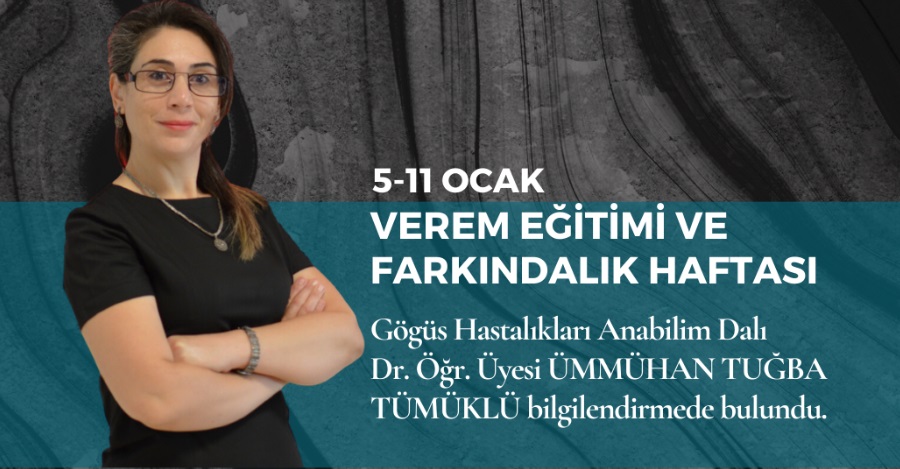 5-11 OCAK VEREM EĞİTİMİ VE  FARKINDALIK HAFTASI