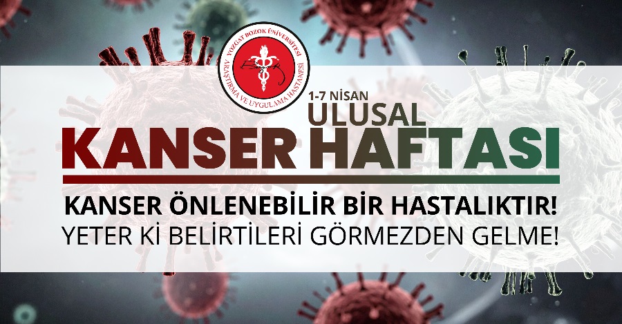 1-7 NİSAN ULUSAL KANSER HAFTASI