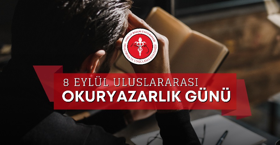 8 EYLÜL ULUSLARARASI OKURYAZARLIK GÜNÜ