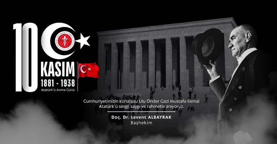10 KASIM ATATÜRK’Ü ANMA GÜNÜ
