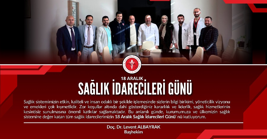 18 ARALIK SAĞLIK İDARECİLERİ GÜNÜ