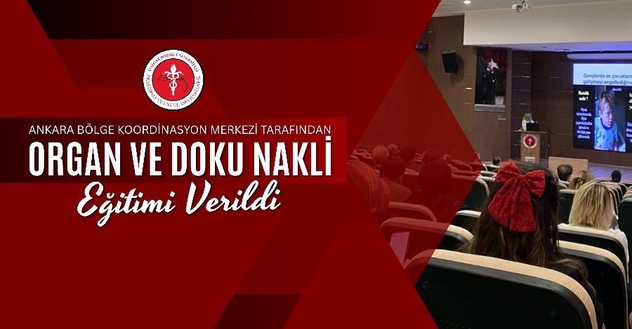 ORGAN VE DOKU NAKLİ EĞİTİMİ VERİLDİ