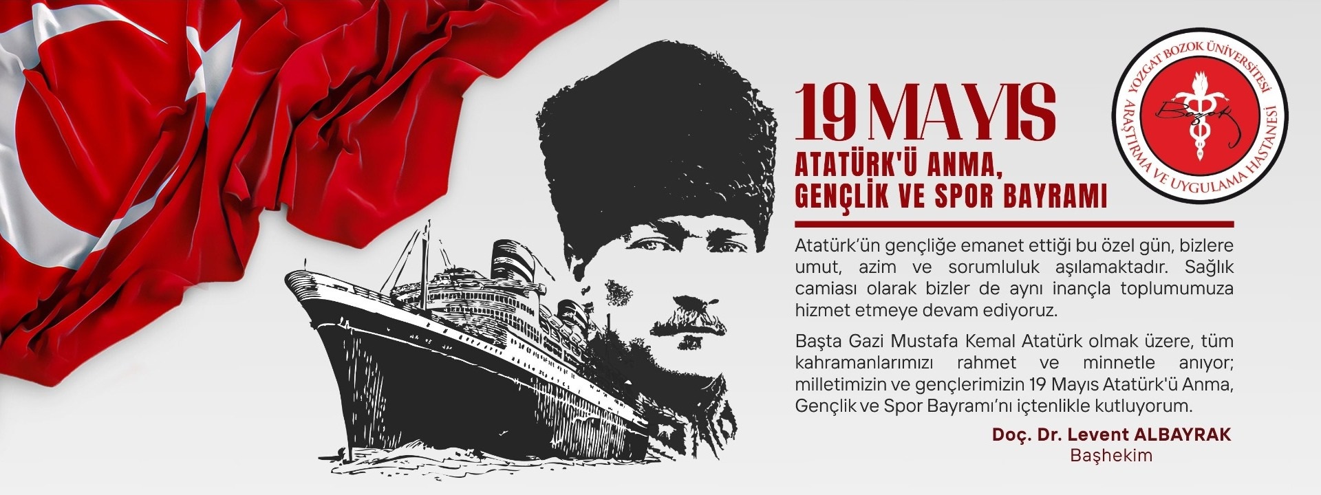 BAŞHEKİM DOÇ. DR. LEVENT ALBAYRAK'IN 19 MAYIS ATATÜRK'Ü ANMA GENÇLİK VE SPOR BAYRAMI KUTLAMA MESAJI